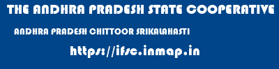 THE ANDHRA PRADESH STATE COOPERATIVE BANK LIMITED  ANDHRA PRADESH CHITTOOR SRIKALAHASTI   ifsc code